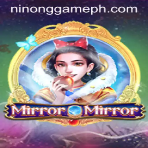 Exploring the Enchanting World of MirrorMirror with Ninong Gaming PH